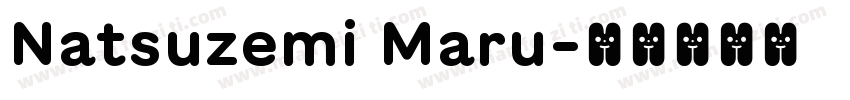 Natsuzemi Maru字体转换